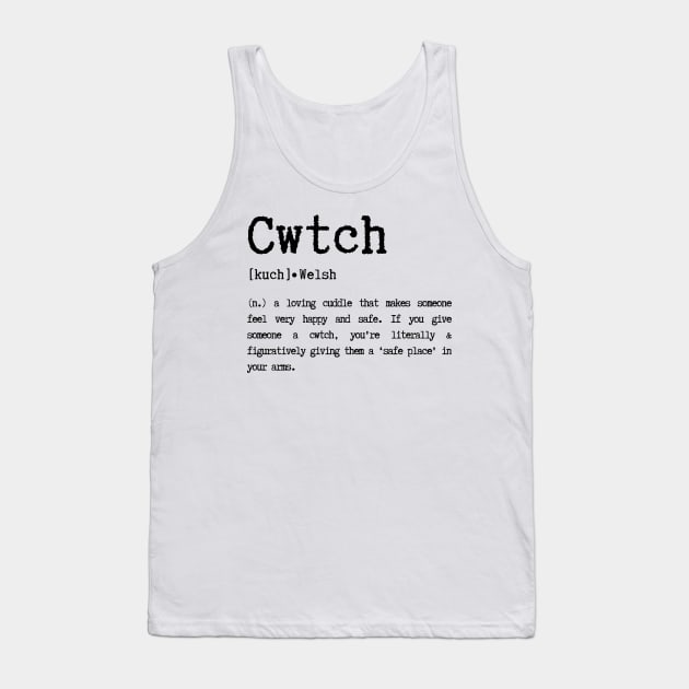 Cwtch, anyone can hug, only the Welsh can Cwtch Tank Top by Teessential
